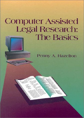 Computer-Assisted Legal Research The Basics  1993 9780314022660 Front Cover