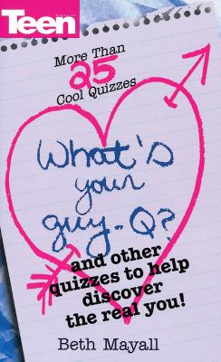 What's Your Guy-Q? 25+ Cool Quizzes to Help Discover the Real You! N/A 9780439114660 Front Cover