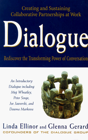 Dialogue Rediscover the Transforming Power of Conversation  1998 9780471174660 Front Cover