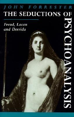 Seductions of Psychoanalysis Freud, Lacan and Derrida  1991 9780521424660 Front Cover