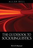 Guidebook to Sociolinguistics   2014 9780631228660 Front Cover