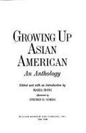 Growing up Asian American : An Anthology N/A 9780688112660 Front Cover