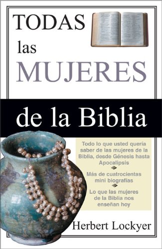 Todas las Mujeres de la Biblia   2004 9780829740660 Front Cover
