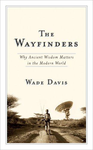 Wayfinders Why Ancient Wisdom Matters in the Modern World  2009 9780887847660 Front Cover