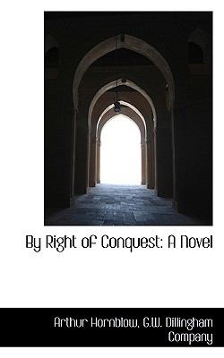 By Right of Conquest: A Novel  2009 9781103896660 Front Cover