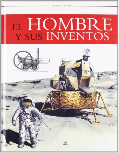 El hombre y sus inventos/ The man and his inventions:  2007 9788466213660 Front Cover