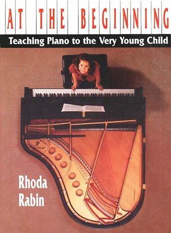 At the Beginning Teaching Piano to the Very Young Child  1996 9780028720661 Front Cover