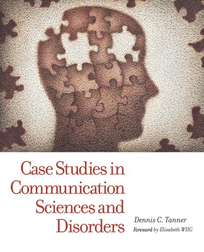Case Studies in Communication Sciences and Disorders   2006 9780131424661 Front Cover