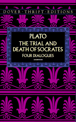 Trial and Death of Socrates Four Dialogues  1992 (Reprint) 9780486270661 Front Cover