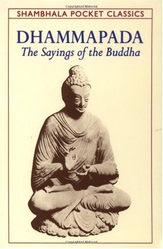 Dhammapada The Sayings of the Buddha  1976 9780877739661 Front Cover