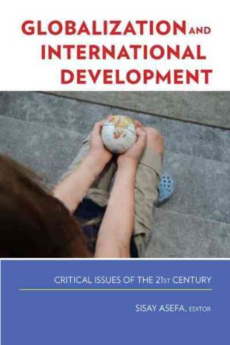 Globalization and International Development : Critical Issues of the 21st Century  2010 9780880993661 Front Cover