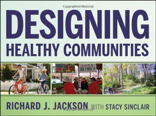 Designing Healthy Communities   2011 9781118033661 Front Cover