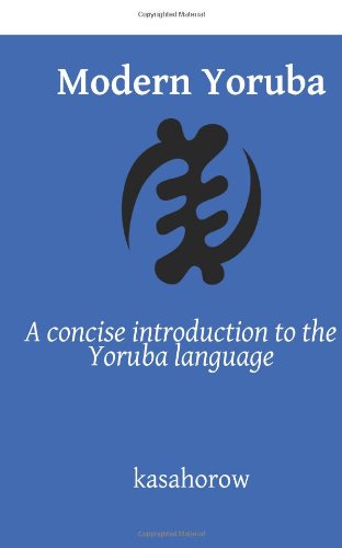Modern Yoruba A Concise Introduction to the Yoruba Language N/A 9781490957661 Front Cover