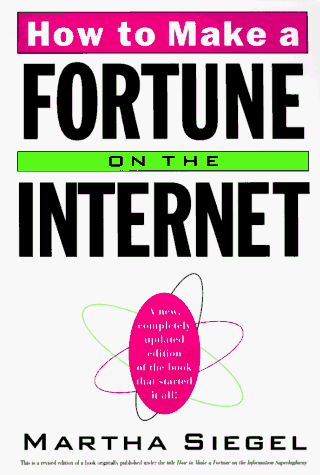How to Make a Fortune on the Internet A New, Completely Updated Edition of the Book That Started It All! Revised  9780062734662 Front Cover