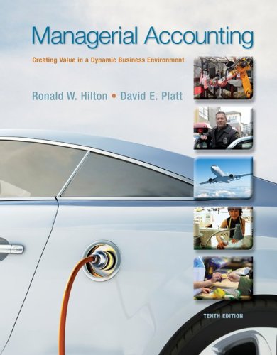 Managerial Accounting: Creating Value in a Dynamic Business Environment: 10th 2013 9780078025662 Front Cover
