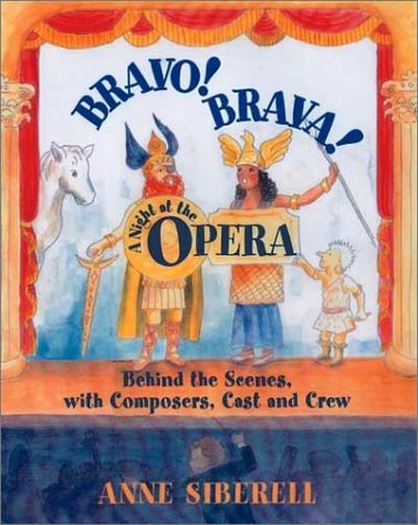 Bravo! Brava! a Night at the Opera Behind the Scenes with Composers, Cast, and Crew  2001 9780195139662 Front Cover