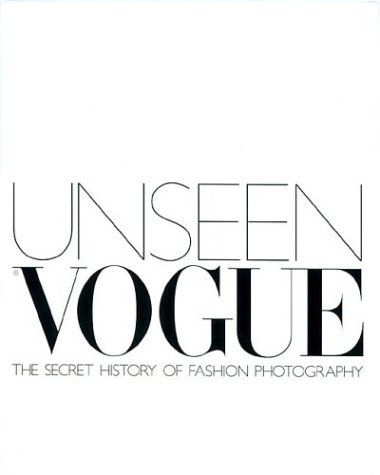 Unseen Vogue   2004 9780316727662 Front Cover