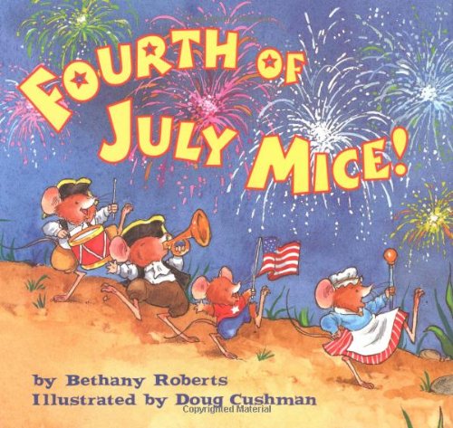 Fourth of July Mice!   2004 9780618313662 Front Cover