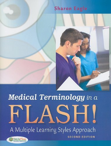 Medical Terminology in a Flash! A Multiple Learning Styles Approach 2nd 2011 (Revised) 9780803625662 Front Cover