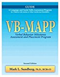 VB-MAPP Verbal Behavior Milestones Assessment and Placement Program, 2nd Ed A Language and Social Skills Assessment Program for Children with Autism or Other Intellectual Disabilities N/A 9780981835662 Front Cover