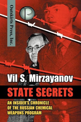 State Secrets An Insider's Chronicle of the Russian Chemical Weapons Program  2009 9781432725662 Front Cover