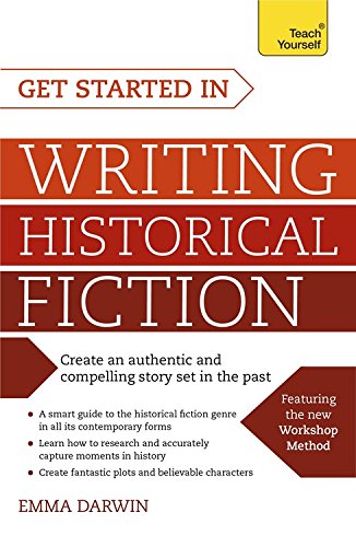 Get Started in Writing Historical Fiction   2016 9781473609662 Front Cover