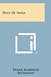 Dust of India  N/A 9781494093662 Front Cover