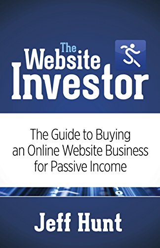 Website Investor The Guide to Buying an Online Website Business for Passive Income N/A 9781630473662 Front Cover
