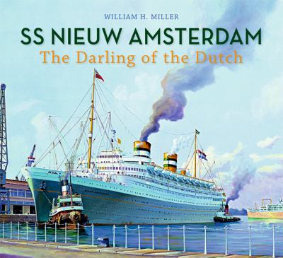 SS Nieuw Amsterdam The Darling of the Dutch  2010 9781848683662 Front Cover