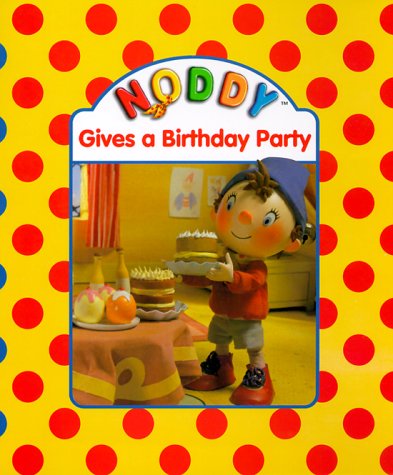 Noddy Gives a Birthday Party  N/A 9780061073663 Front Cover
