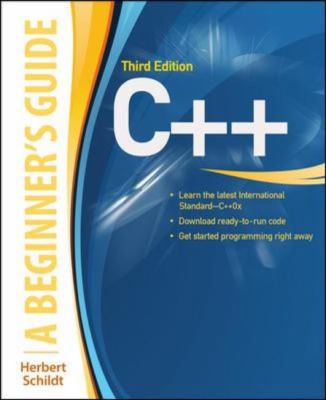 C++: A Beginner's Guide, 3rd Edition A Beginner's Guide, 3rd Edition 3rd 2014 9780071634663 Front Cover
