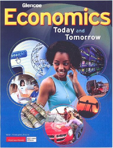 Economics: Today and Tomorrow, Student Edition   2008 (Student Manual, Study Guide, etc.) 9780078747663 Front Cover