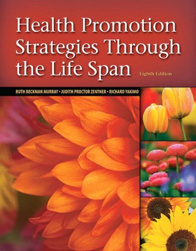 Health Promotion Strategies Through the Life Span  8th 2009 9780135138663 Front Cover