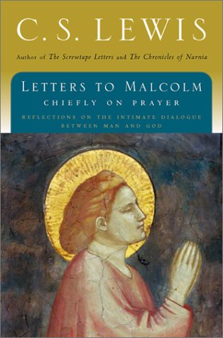 Letters to Malcolm Chiefly on Prayer  1991 9780156027663 Front Cover