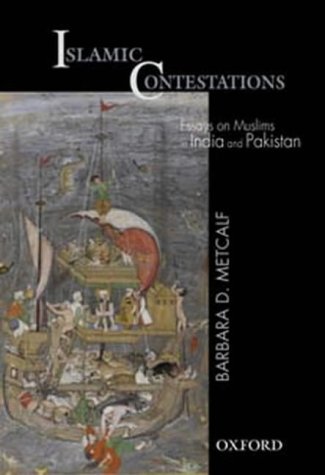 Islamic Contestations Essays on Muslims in India and Pakistan  2004 9780195666663 Front Cover