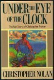 Under the Eye of the Clock : The Life Story of Christopher Nolan N/A 9780312012663 Front Cover