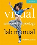 Visual Anatomy and Physiology Lab Manual, Main Version   2015 9780321951663 Front Cover