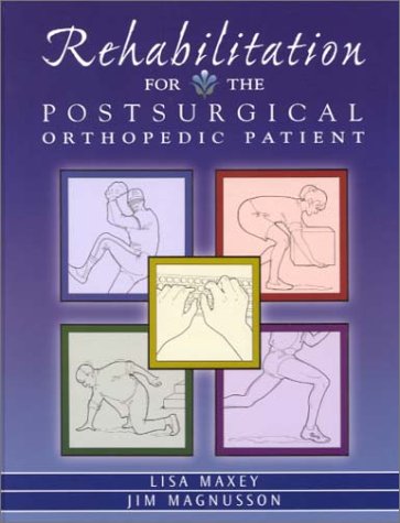 Rehabilitation for the Postsurgical Orthopedic Patient Procedures and Guidelines  2001 9780323001663 Front Cover