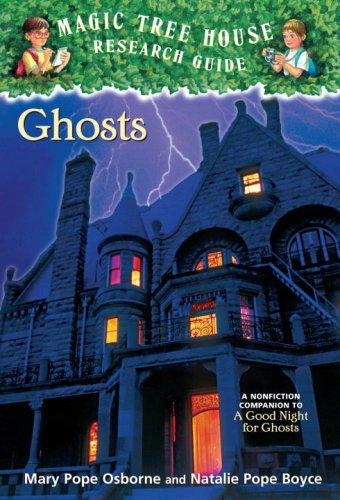 Ghosts A Nonfiction Companion to Magic Tree House Merlin Mission #14: a Good Night for Ghosts  2009 9780375846663 Front Cover