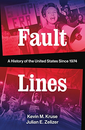 Fault Lines A History of the United States Since 1974  2019 9780393088663 Front Cover