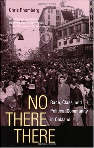 No There There Race, Class, and Political Community in Oakland  2005 9780520251663 Front Cover