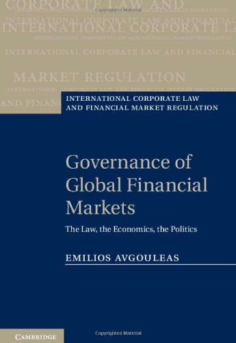 Governance of Global Financial Markets The Law, the Economics, the Politics  2012 9780521762663 Front Cover