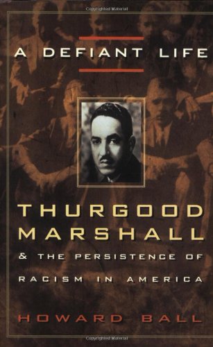 Defiant Life Thurgood Marshall and the Persistence of Racism in America N/A 9780676806663 Front Cover