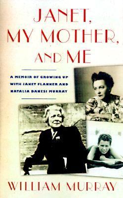 Janet, My Mother and Me A Memoir of Growing up with Janet Flanner and Natalia Danesi Murray  2000 9780684809663 Front Cover