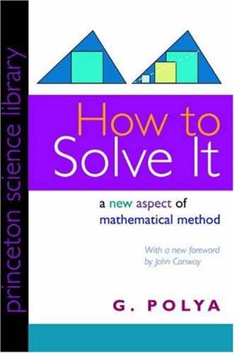 How to Solve It A New Aspect of Mathematical Method 2nd 1945 9780691119663 Front Cover
