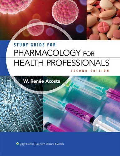 Study Guide for Pharmacology for Health Professionals  2nd 2013 (Revised) 9780781775663 Front Cover