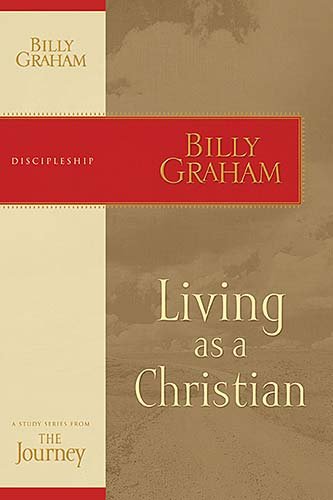 Living As a Christian The Journey Study Series  2007 9781418517663 Front Cover