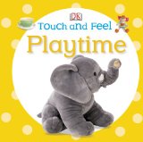 Touch and Feel: Playtime  N/A 9781465401663 Front Cover