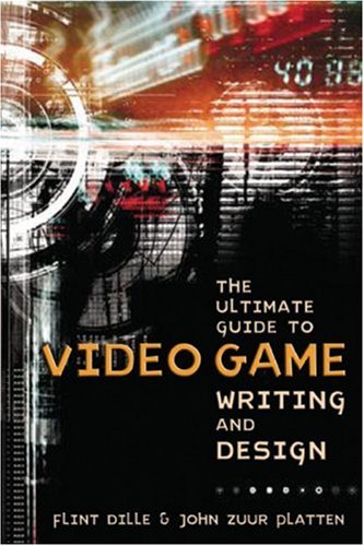 Ultimate Guide to Video Game Writing and Design   2006 9781580650663 Front Cover
