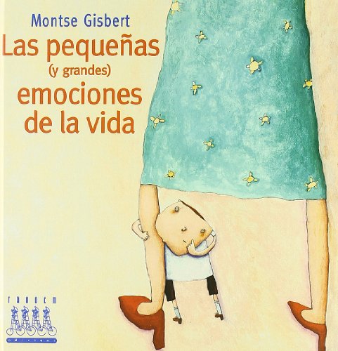 Las pequenas (y grandes) emociones de la vida/The small (& large) emotions of life:  2003 9788481314663 Front Cover